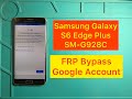 Samsung Galaxy S6 Edge Plus SM- G928C | FRP | Bypass | Google Account