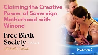 Claiming the Creative Power of Sovereign Motherhood with Winona