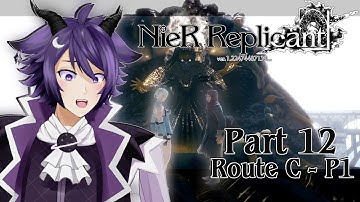 Starting Route C!! THE LORE DROPS?!??!! Nier Replicant Playthrough! Part 12 Route C P1