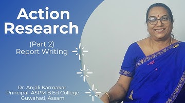 Action Research (Part 2) | Report Writing | B.Ed 2nd Year