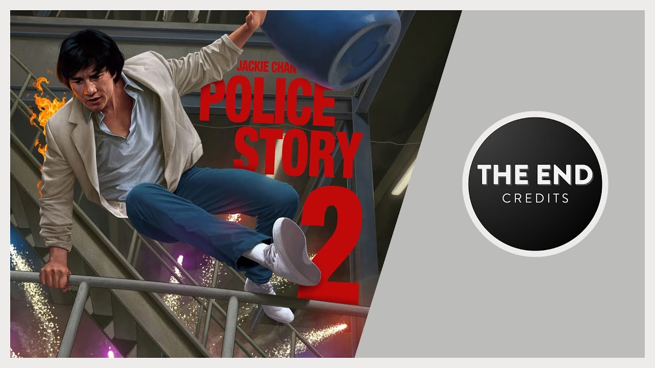 Police Story 2 | The End Credits