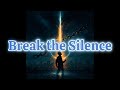 Break the Silence
