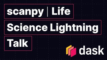 scanpy | Life Science Lightning Talk | Isaac Virshup | Dask Summit 2021