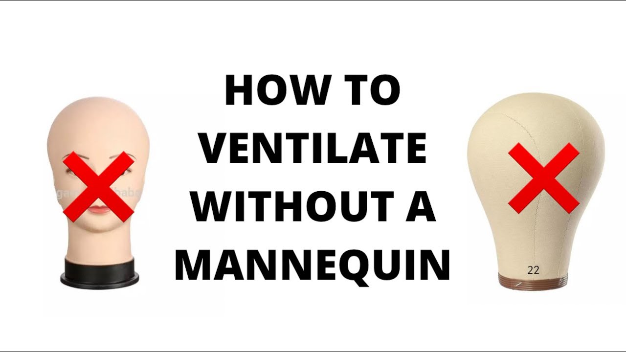 HOW TO VENTILATE WITHOUT A MANNEQUIN | DIY mannequin