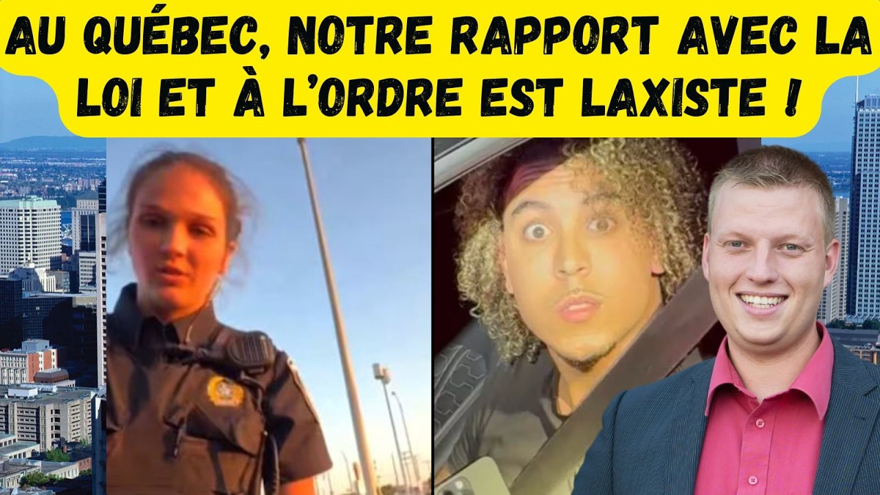 Au Québec, notre rapport avec la loi et à l’ordre est laxiste !