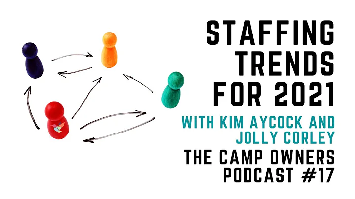 Staffing For 2021 - with Kim Aycock and Jolly Corl...
