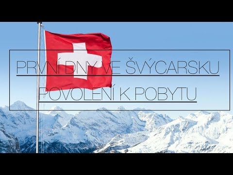 Video: Jak Získat Povolení K Pobytu Ve Švýcarsku