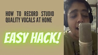 HOW TO RECORD STUDIO LIKE VOCALS AT HOME (HINDI)