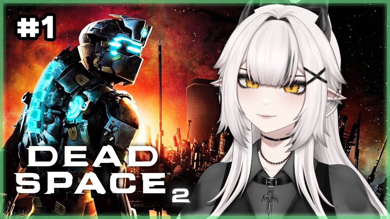 Dead Space 2 is SO GOOD?! - Ciri plays Dead Space 2 (Part 1)