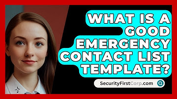 What Is A Good Emergency Contact List Template? - SecurityFirstCorp.com