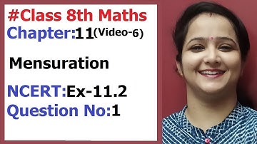 Ncert Class 8 Maths Chapter-11 Mensuration (Video-6) Ex-11.2 Q- 1