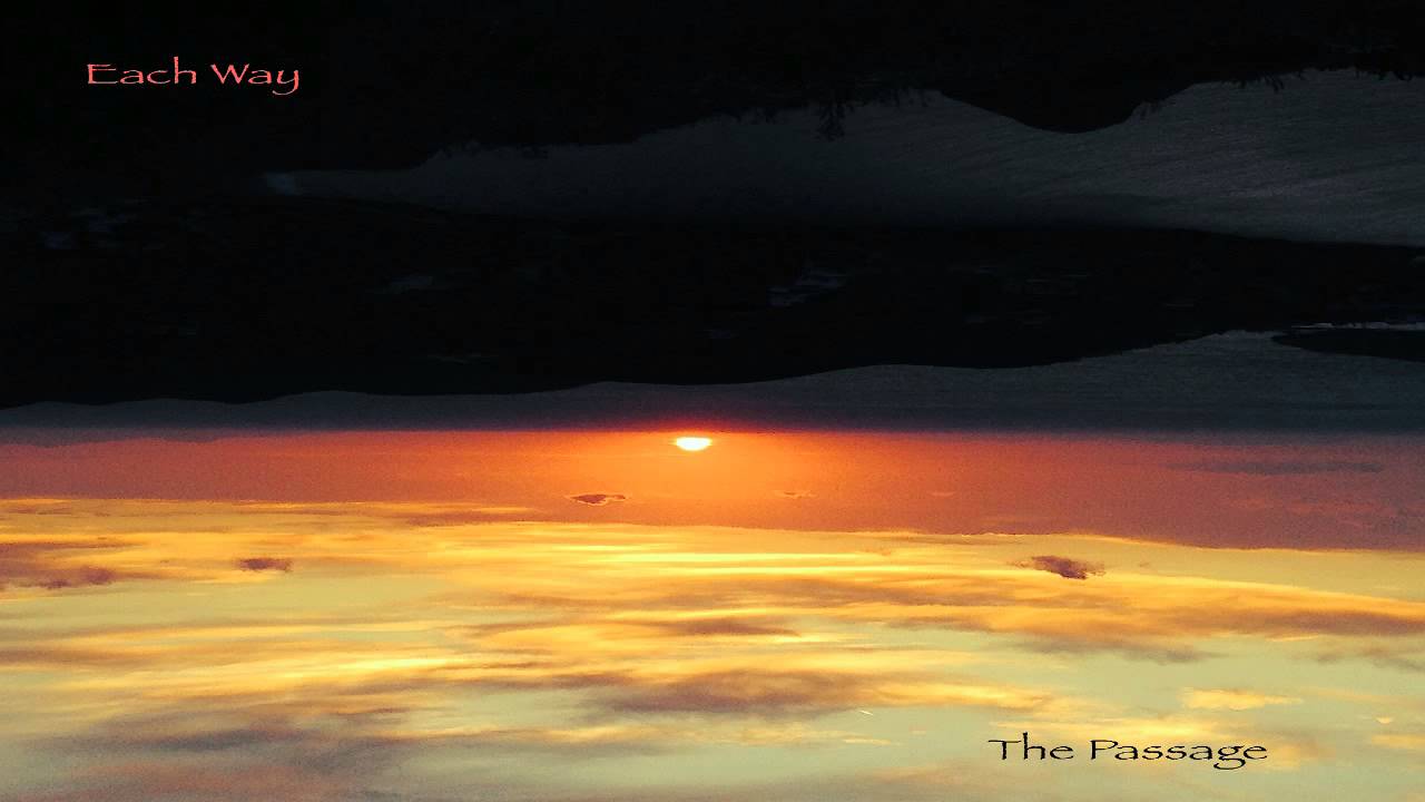 Watch Each Way - The Passage on YouTube Watch Each Way - The Passage on YouTube