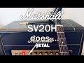 Can the Marshall Studio Vintage SV20H Plexi do metal?