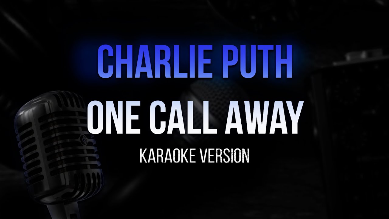 only one call away karaoke