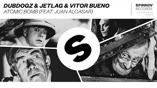Dubdogz, Jetlag, Vitor Bueno - ATOMIC BOMB (feat. Juan Alcasar)