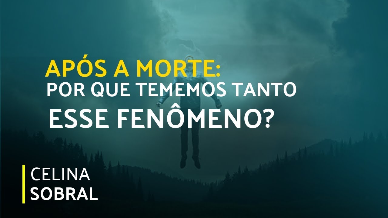 espiritismo em ingles APÓS A MORTE: POR QUE TEMEMOS TANTO ESSE FENÔMENO? | Dualidade | Parte 1 (15/07/2019)
