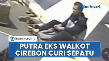 Putra Eks Wali Kota Cirebon Tertangkap Basah Curi Sepatu Mahal di Masjid At-Taqwa, Aksi Terekam CCTV