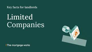 Limited companies - key facts for landlords | The Mortgage Works