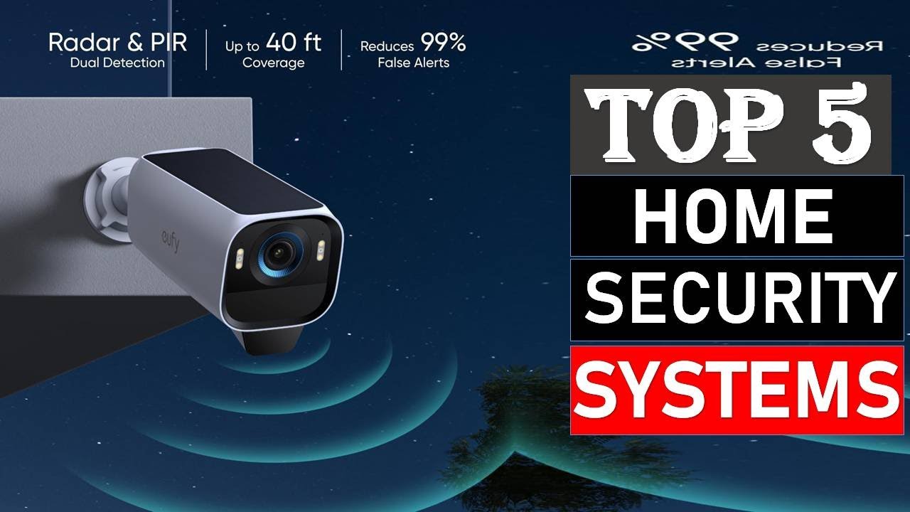 Top 5 Best Home Security Systems for 2025 - YouTube