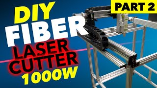 DIY 1000W Fiber Laser Cutter Part 2: Gantry & Frame