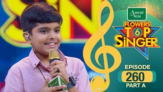 Flowers Top Singer 6 Musical Reality Show EP 260 PART A