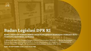 BREAKING NEWS-BALEG RDPU DENGAN NARASUMBER MENDENGARKAN MASUKAN TERKAIT RUU TENTANG REFORMA AGRARIA