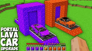 Which CAR IS BETTER LAVA VS PORTAL in Minecraft ? LAVA PORTAL PORTAL for UPGRADE CAR ! NEW SUPER CAR