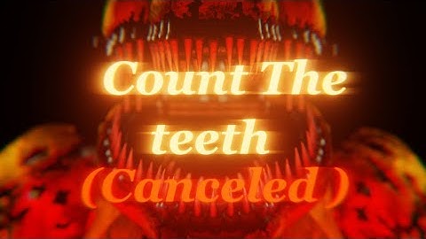 FNAF/Blender: NateWantsToBattle‎⁨ - Count the Teeth - Short (Canceled WIP)