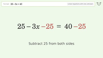 Linear equation with one unknown: Solve 25-3x=40 step-by-step solution