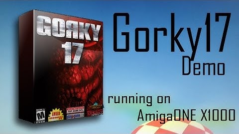 Gorky17 Demo on AmigaONE X1000