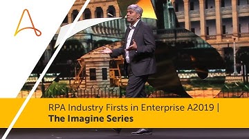 RPA Industry Firsts in Enterprise A2019 | The Imagine Series