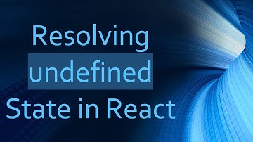 Resolving undefined State in React
