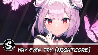 Nightcore - Why Even Try (CAROLINE) [Lyrics]
