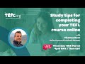 Study Tips for Completing Your Online TEFL Course 💻