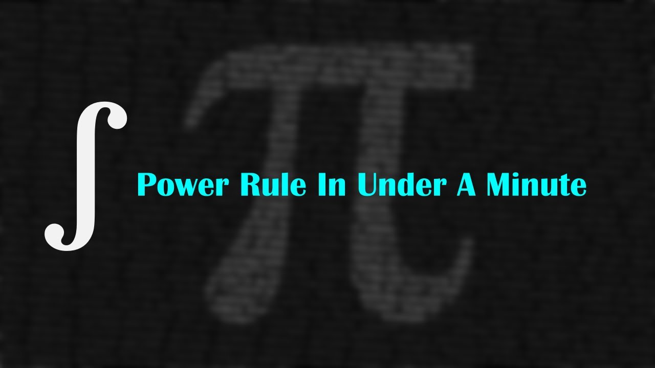 Integration & Power Rule Explained Under A Minute YouTube