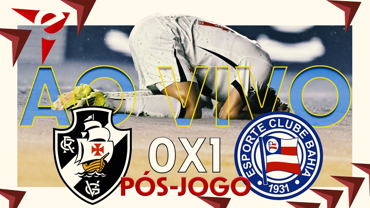 PÓS-JOGO VASCO DA GAMA 0x1 BAHIA - AO VIVO - BRASILEIRÃO 2026 // DdV