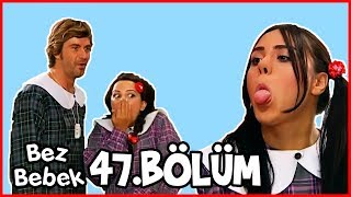 Bez Bebek 47 Bölüm - Full Bölüm - Tek Parça