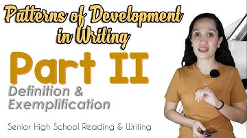 Definition & Exemplification | Patterns of Development in Writing || SHS Reading and Writing