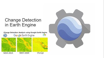 Change Detection in Google Earth Engine || Remote Sensing Change detection using Google Earth Engine