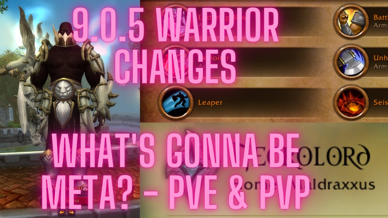 WARRIOR 9.0.5 DISCUSSION - Legendary & Covenant meta changes? PvE & PvP