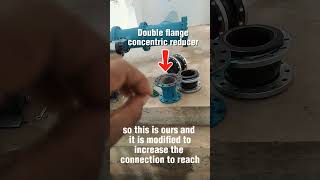 Modified Concentric reducer and replace Rubber flexible joints #hapafitter #RubberFlexibleJoints