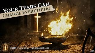 Your Tears Can Still Change Everything -- Repent, the Kingdom is Near -- 432Hz | Maranatha screenshot 1