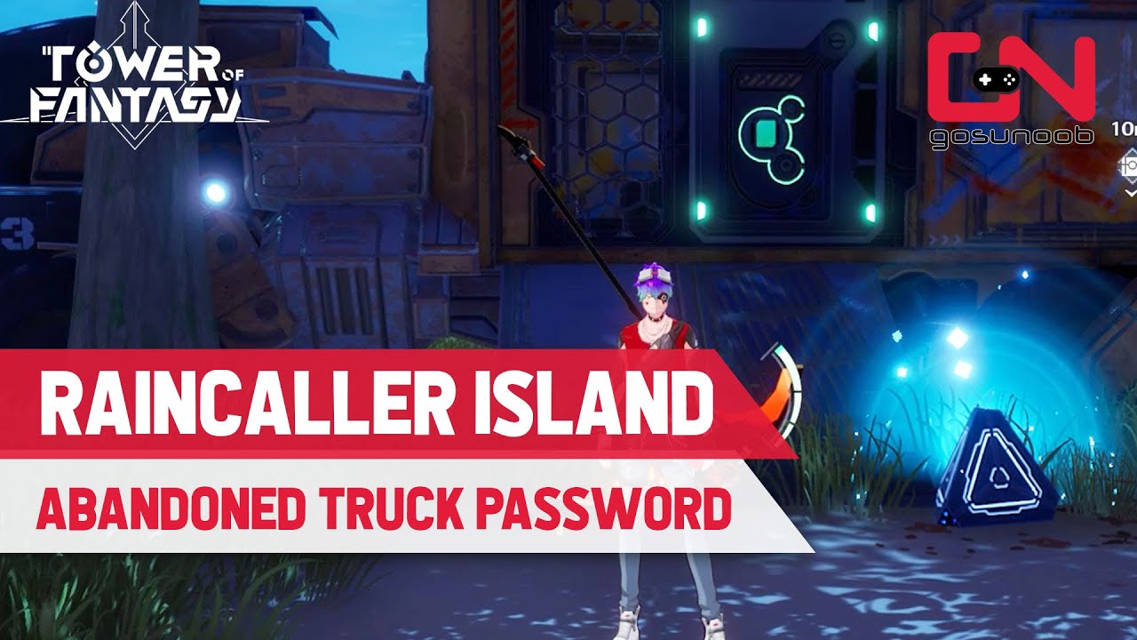 Password for Raincaller Island Abandoned Truck Tower of Fantasy