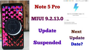 Redmi Note 5 Pro MIUI 9.2.13.0 Suspended | Note 5 Pro Android 8.1 Oreo Update Date