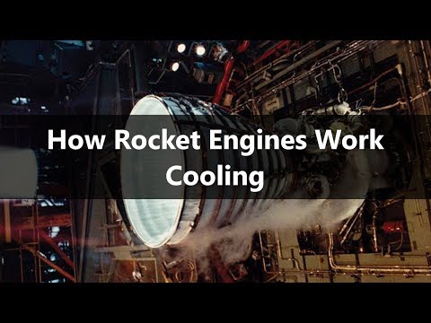 How Rocket Engines Work - Part 4 - Cooling