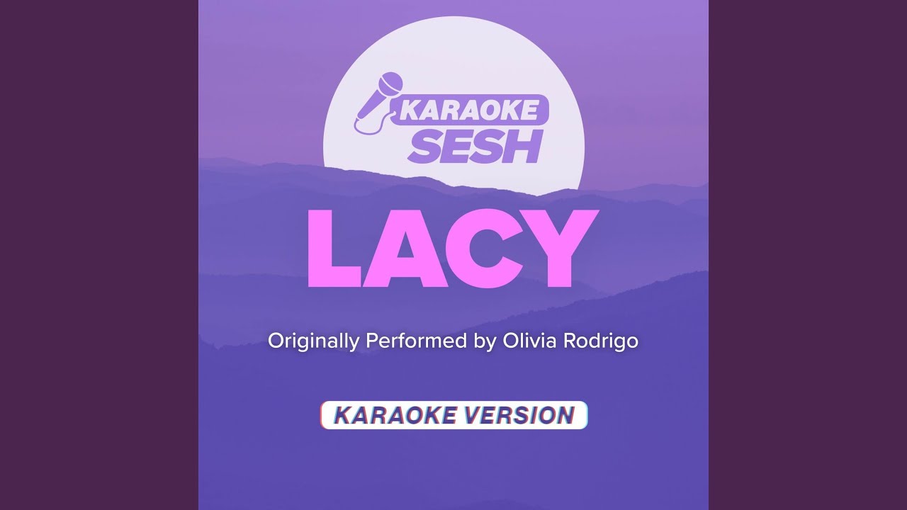 lacy (Originally Performed by Olivia Rodrigo) (Karaoke Version)