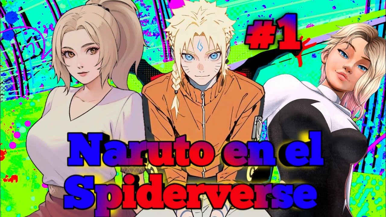 Naruto en el Spiderverse [Naruto x Spiderman|Capitulo 1]