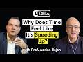Learn How To Slow Down Time with Prof. Adrian Bejan | Life & Business Champion