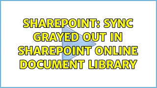Sharepoint: sync grayed out in sharepoint online document library (2 Solutions!!)