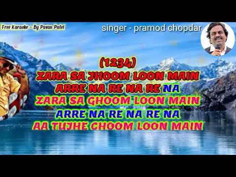 Zara Sa Jhoom Loon Main Karaoke For Female Singers With Male Voice